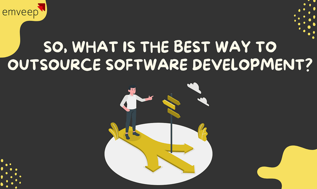 Outsourcing Software Development Work