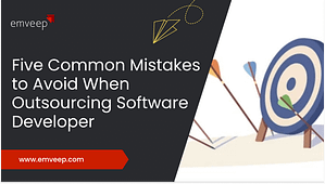 common mistakes to avoid when outsourcing software developer